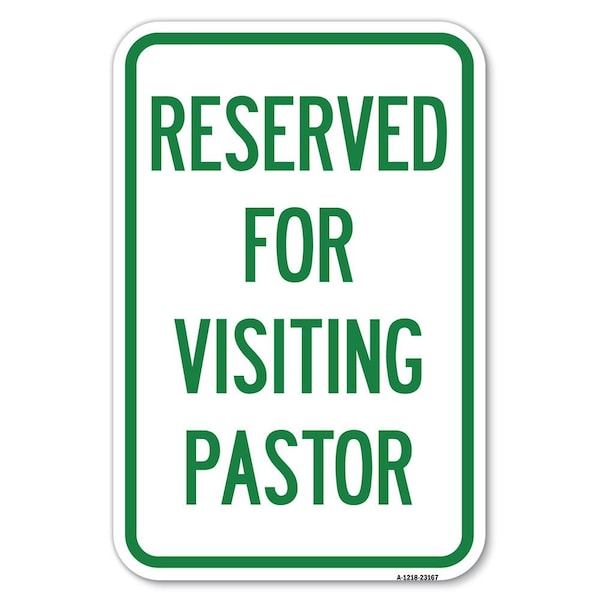 Reserved for Visiting Pastor Heavy-Gauge Aluminum Sign, 12" x 18", A-1218-23167